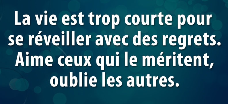 La vie est trop courte